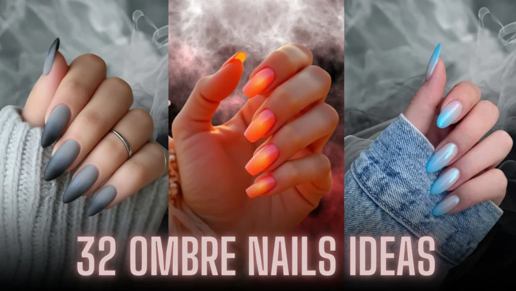 32 Ombre Nails Ideas